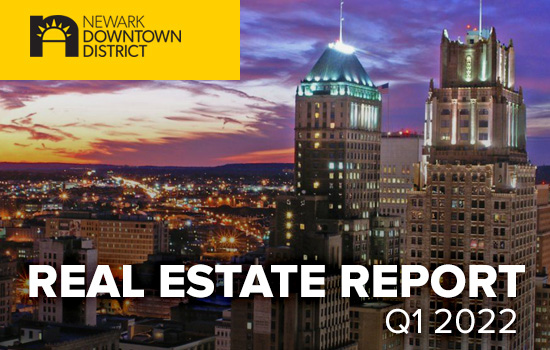 Downtown Newark Real Estate Report, Q1 2022